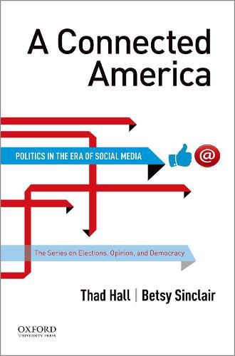 Cover image for A Connected America: Politics in the Era of Social Media