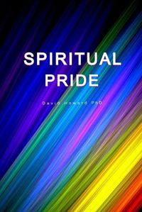 Cover image for Spiritual Pride: We Are All Divine!