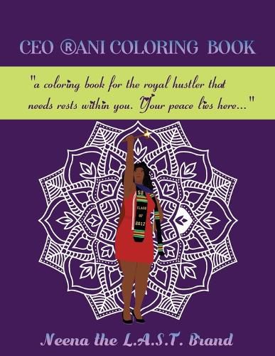 Cover image for CEO RANI Coloring Book: a coloring book for the royal hustler that needs rests within you. Your peace lies here...