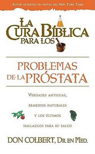 La Cura Biblica Para Los Desordenes De La Prostata