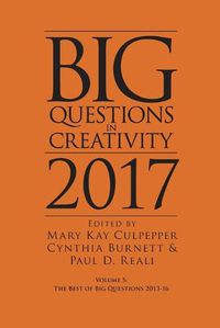 Cover image for Big Questions in Creativity 2017: The Best of Big Questions 2013-16