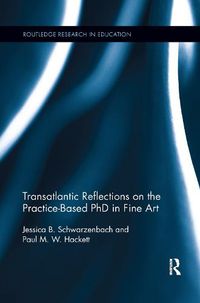 Cover image for Transatlantic Reflections on the Practice-Based PhD in Fine Art