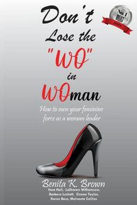 Cover image for Don't Lose the "WO" in WOman