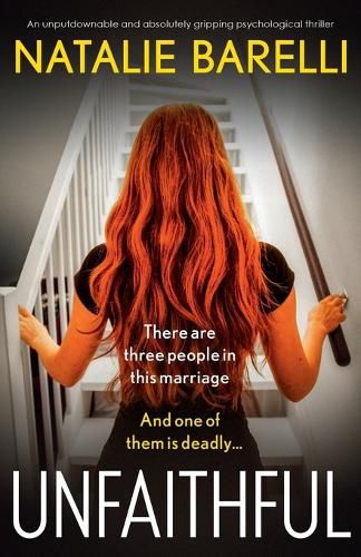 Cover image for Unfaithful: An unputdownable and absolutely gripping psychological thriller