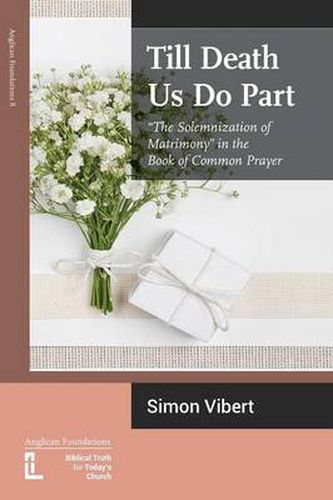 Cover image for Till Death Us Do Part: The Solemnization of Matrimony in the Book of Common Prayer