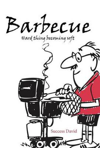 Cover image for Barbecue: Hard Thing Becoming Soft