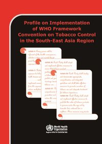 Cover image for Profile on implementation of WHO Framework Convention on Tobacco Control in the South-East Asia region