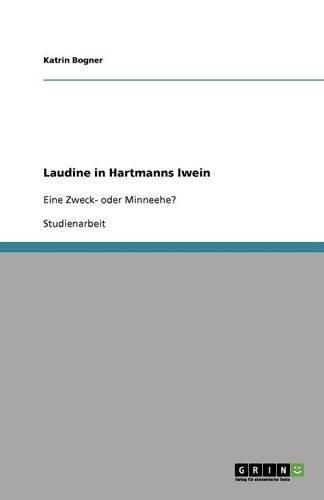 Cover image for Laudine in Hartmanns Iwein: Eine Zweck- oder Minneehe?