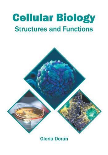 Cover image for Cellular Biology: Structures and Functions