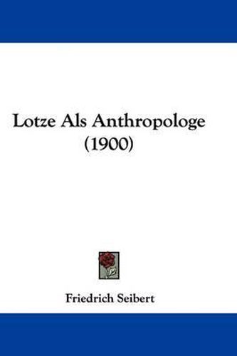 Cover image for Lotze ALS Anthropologe (1900)