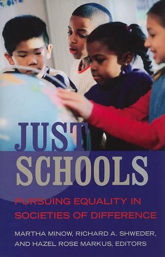 Just Schools: Pursuing Equality in Societies of Difference