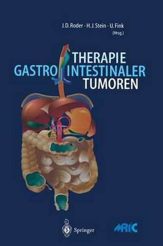 Cover image for Therapie gastrointestinaler Tumoren: Prinzipien der Chirurgischen Klinik und Poliklinik der Technischen Universitat Munchen