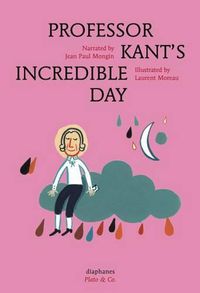 Cover image for Professor Kant's Incredible Day