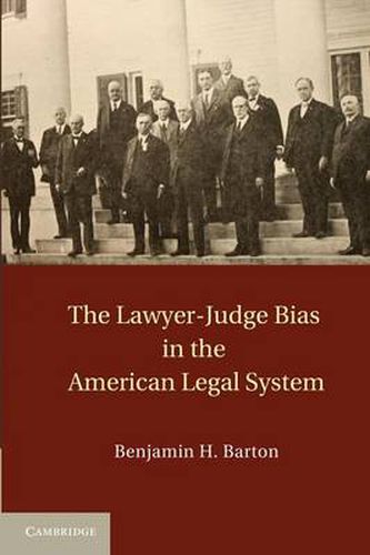 Cover image for The Lawyer-Judge Bias in the American Legal System