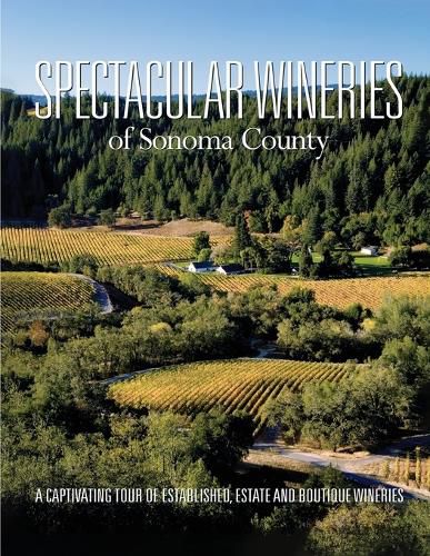 Cover image for Spectacular Wineries of Sonoma County