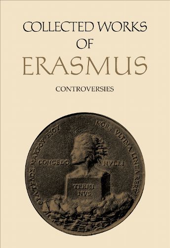 Cover image for Collected Works of Erasmus: Controversies, Volume 74