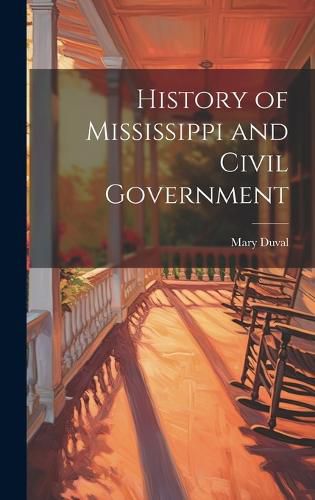 Cover image for History of Mississippi and Civil Government