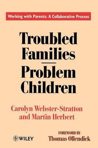 Cover image for Troubled Families: Problem Children: Working with Parents: a Collaborative Process