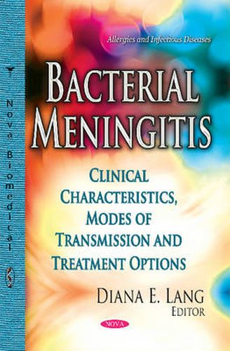 Cover image for Bacterial Meningitis: Clinical Characteristics, Modes of Transmission & Treatment Options