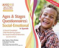 Cover image for Ages & Stages Questionnaires (R): Social-Emotional (ASQ (R):SE-2): Questionnaires (Spanish): A Parent-Completed Child Monitoring System for Social-Emotional Behaviors