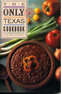 Cover image for The Only Texas Cookbook