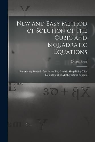 New and Easy Method of Solution of the Cubic and Biquadratic Equations