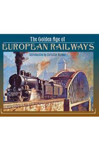 Cover image for Golden Age of European Railways