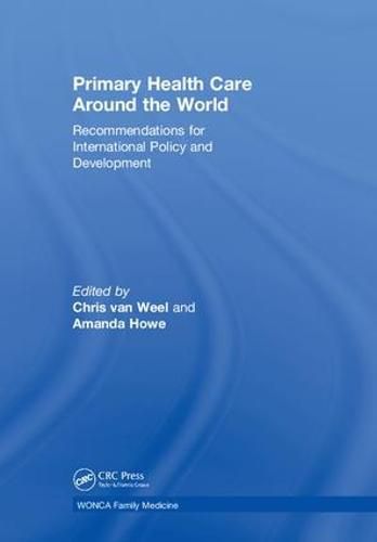 Cover image for Primary Health Care Around the World: Recommendations for International Policy and Development