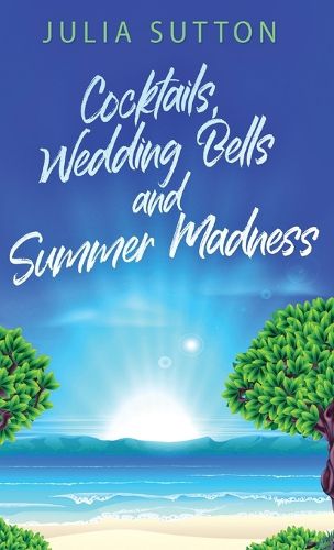 Cover image for Cocktails, Wedding Bells and Summer Madness