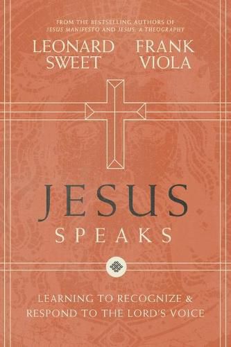 Jesus Speaks: Learning to Recognize and Respond to the Lord's Voice