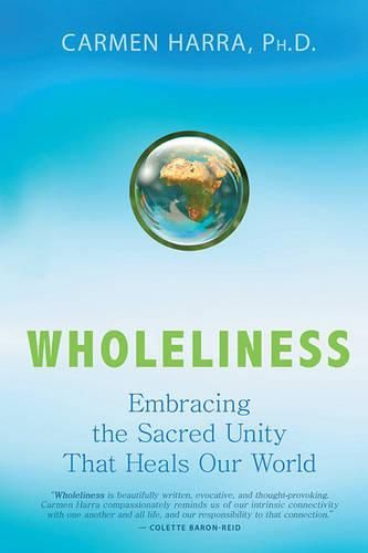 Cover image for Wholeliness: Embracing the Sacred Unity That Heals Our World