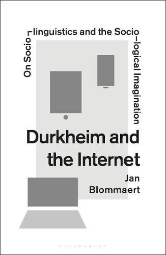 Durkheim and the Internet: On Sociolinguistics and the Sociological Imagination