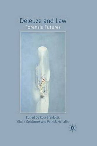 Deleuze and Law: Forensic Futures