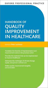 Cover image for Oxford Professional Practice: Handbook of Quality Improvement in Healthcare