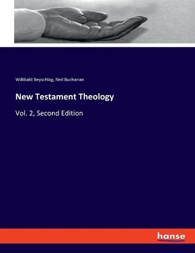 New Testament Theology: Vol. 2, Second Edition