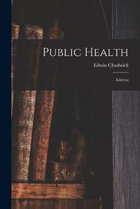 Cover image for Public Health: Address