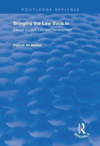 Cover image for Bringing the Law Back In: Essays in Land, Law and Development