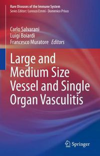 Cover image for Large and Medium Size Vessel and Single Organ Vasculitis