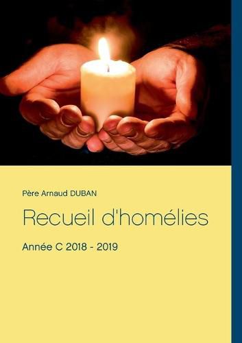 Recueil d'homelies: Annee C 2018 - 2019