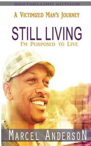 Cover image for Still Living: A Victimized Man's Journey