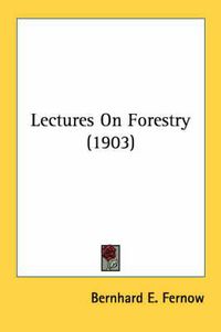 Cover image for Lectures on Forestry (1903)