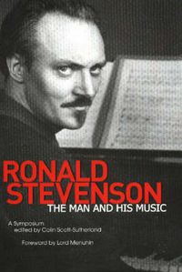 Cover image for Ronald Stevenson: The Man and his Music. A Symposium.