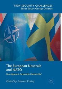 Cover image for The European Neutrals and NATO: Non-alignment, Partnership, Membership?