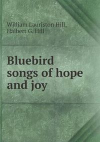 Cover image for Bluebird songs of hope and joy