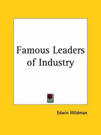 Cover image for Famous Leaders of Industry (1920)