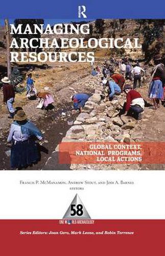 Cover image for Managing Archaeological Resources: Global Context, National Programs, Local Actions