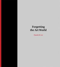 Cover image for Forgetting the Art World