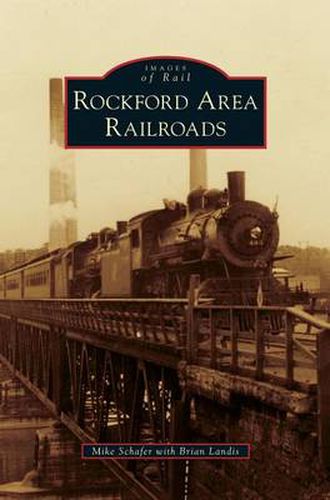 Cover image for Rockford Area Railroads