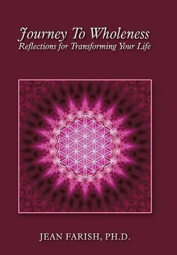 Cover image for Journey To Wholeness Reflections for Transforming Your Life