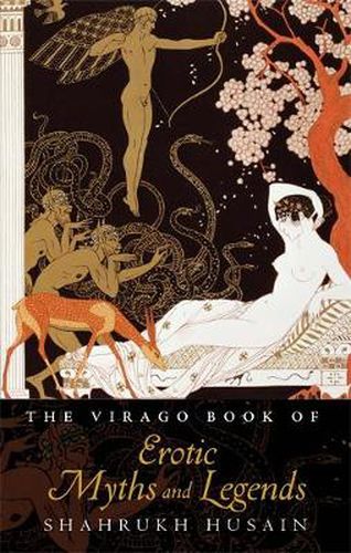 Cover image for The Virago Book Of Erotic Myths And Legends